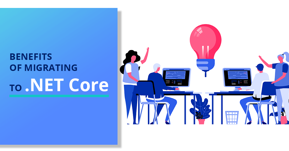 Benefits of Migrating to .NET Core